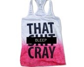 That Sh&% Cray Tank Top - Kanye West Shirt 003