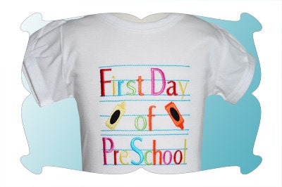 First Day of PreSchool embroidered tshirt...Ready for Back To School