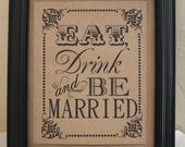 8 x 10 Eat, Drink and Be Married Wedding Sign - Single Sheet (Style: EAT DRINK)