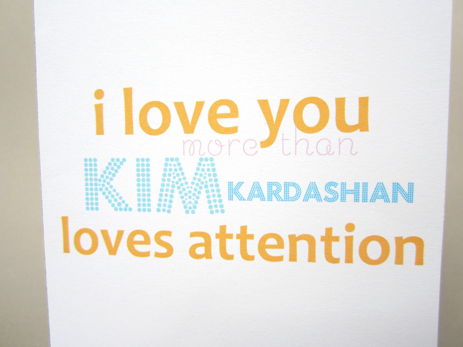 Funny Friendship Card, Card for lover - "I Love You More Than"
