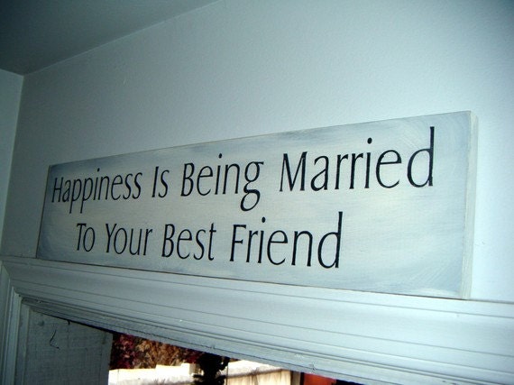 Happiness is Being Married to Your Best Friend Wedding Sign, Anniversary