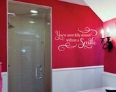 You're never fully dressed without a Smile Vinyl Decal, Teen Girl Vinyl Wall Decal, Bathroom or Bedroom Vinyl Lettering