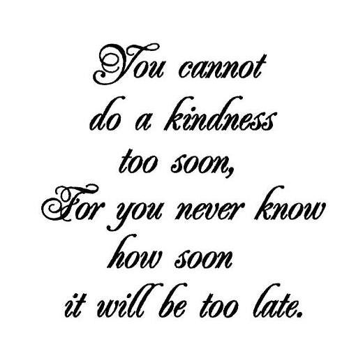 Cannot do a kindness too soon... saying unmounted rubber stamp No.18