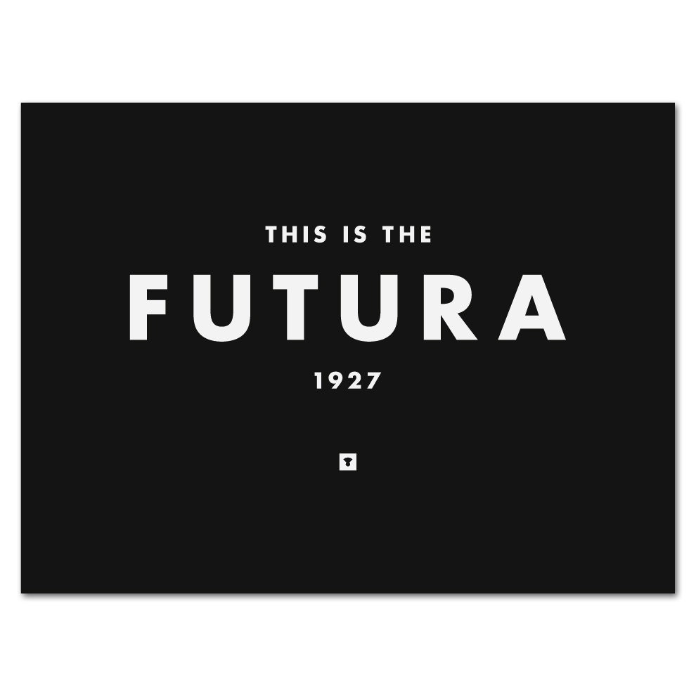 Print: This is the Futura - Screenprint- Typography Print