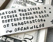 Oscar Wilde Custom Quote Money Clip, aluminum, hand stamped, customize with your own quote or details, MADE TO ORDER