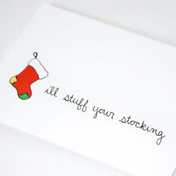 Naughty Christmas Card. I'll Stuff Your Stocking. Red Christmas Stocking on White Cardstock.