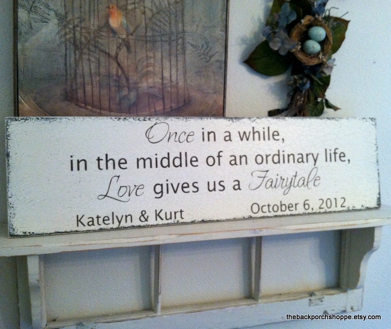 CUSTOM WEDDING SIGN Once in a while in the middle of an ordinary life Love gives us a Fairytale / 32 x 8 1/2 Vintage Wedding Sign