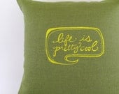 Pillow Cover. Cushion Cover. Life is Pretty Cool in Yellow on Olive Green Linen - 16 x 16 inches by Sweetnature Designs