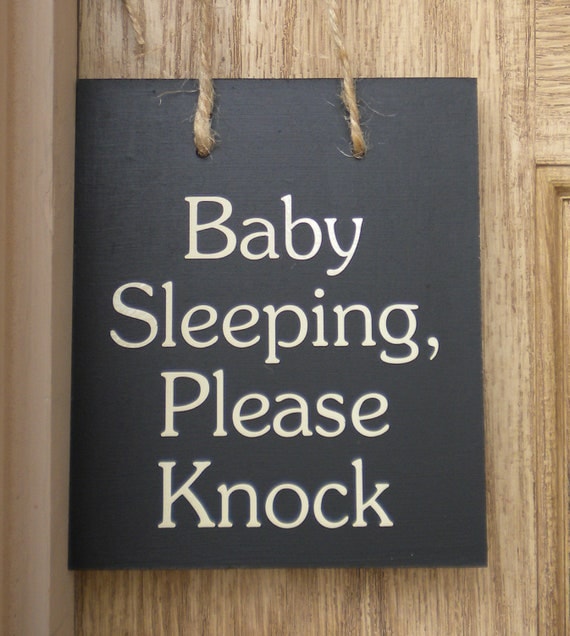 Baby Sleeping, Please Knock wood sign