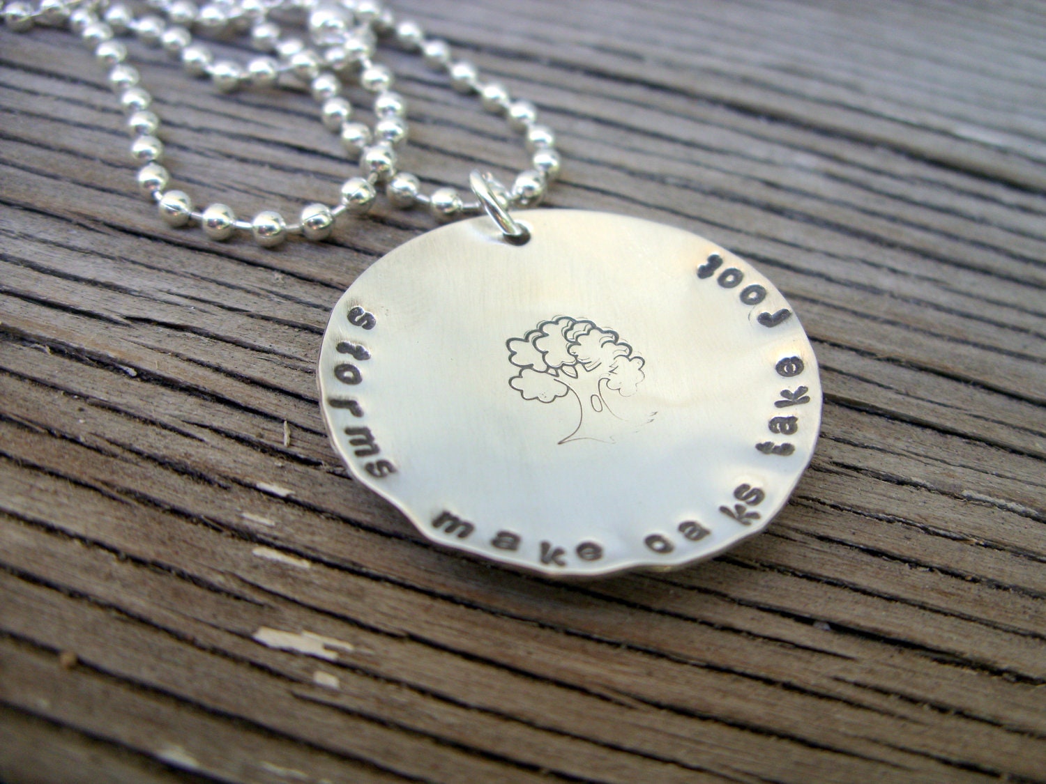 Sterling silver charm pendant- hand stamped- storms make oaks take root rustic charm