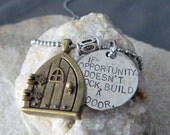 If Opportunity Doesn't Knock, Build a Door Necklace