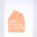 Home is Wherever I'm With You Print in Peach