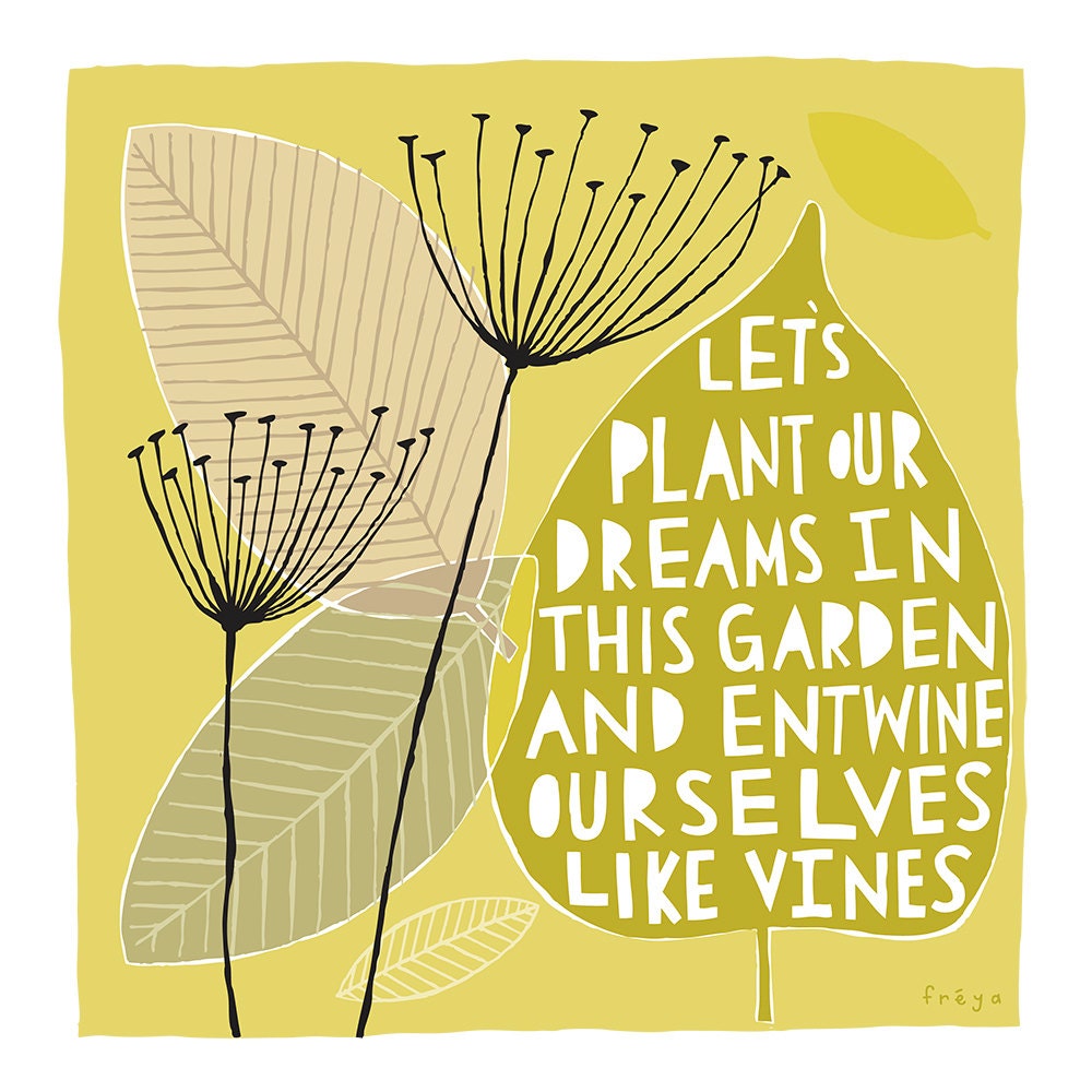 Let's Plant Our Dreams In This Garden - Fine Art Print (Large)