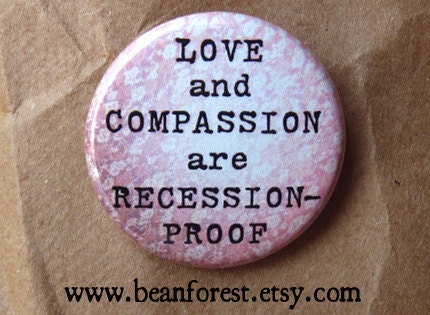 love and compassion are recession-proof