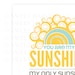 You Are My Sunshine Print: Nursery Art - Children's Art, Girls Room, Home Decor - Sunshine Yellow, Aqua Blue, Grey, Under 20 - 8 x 10