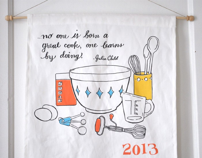 SALE - 2013 calendar - julia child calendar - tea towel calendar - kitchen calendar