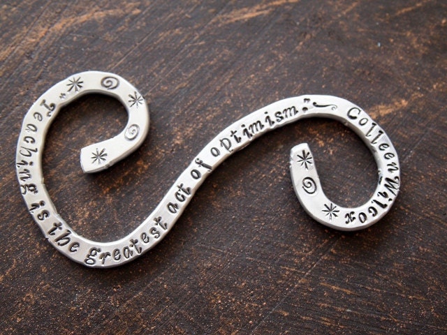 Teaching is the Greatest Act of Optimism--Quoted Bookmark, Custom Hand Stamped Bookmark
