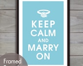 Keep Calm and MARRY ON - 13x19 Poster (Featured in Maliblu) Purchase 3 and get 1 FREE