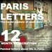 PARIS LETTERS: 12 months of letters about life in Paris