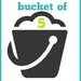 Bucket of 5