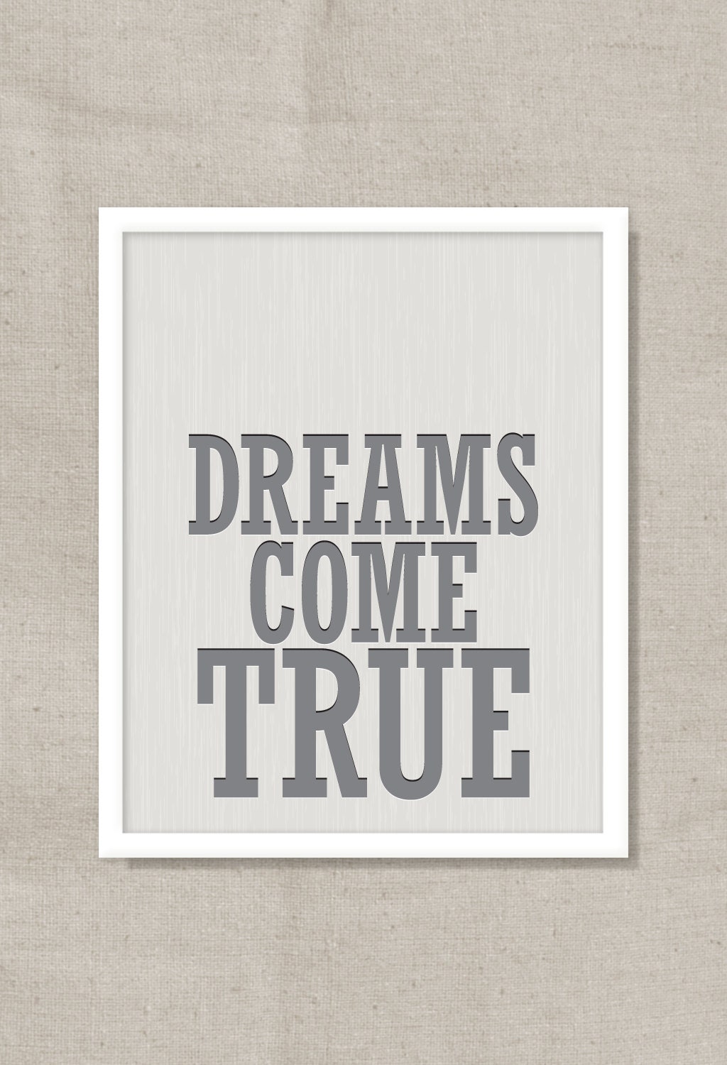 Quote Artwork - Dreams Come True - Digital Print Typographic Print Wall Art Gray - 8x10 Print