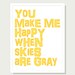 Typographic Quote Poster - You Make Me Happy When Skies Are Gray - Nursery Decor Children Wall Art Print - 11x14 Yellow Wall Decor