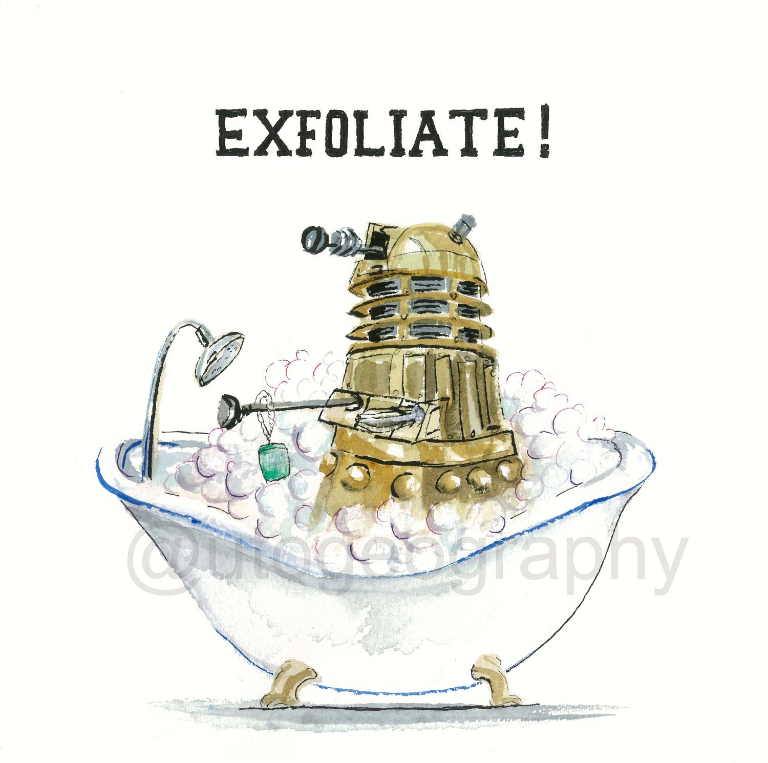 Dalek Bath Time, Exfoliate greeting card