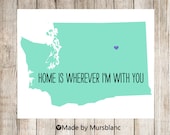 State Love Print " Washington " Home is Wherever I'm with you. Customizable Art Print