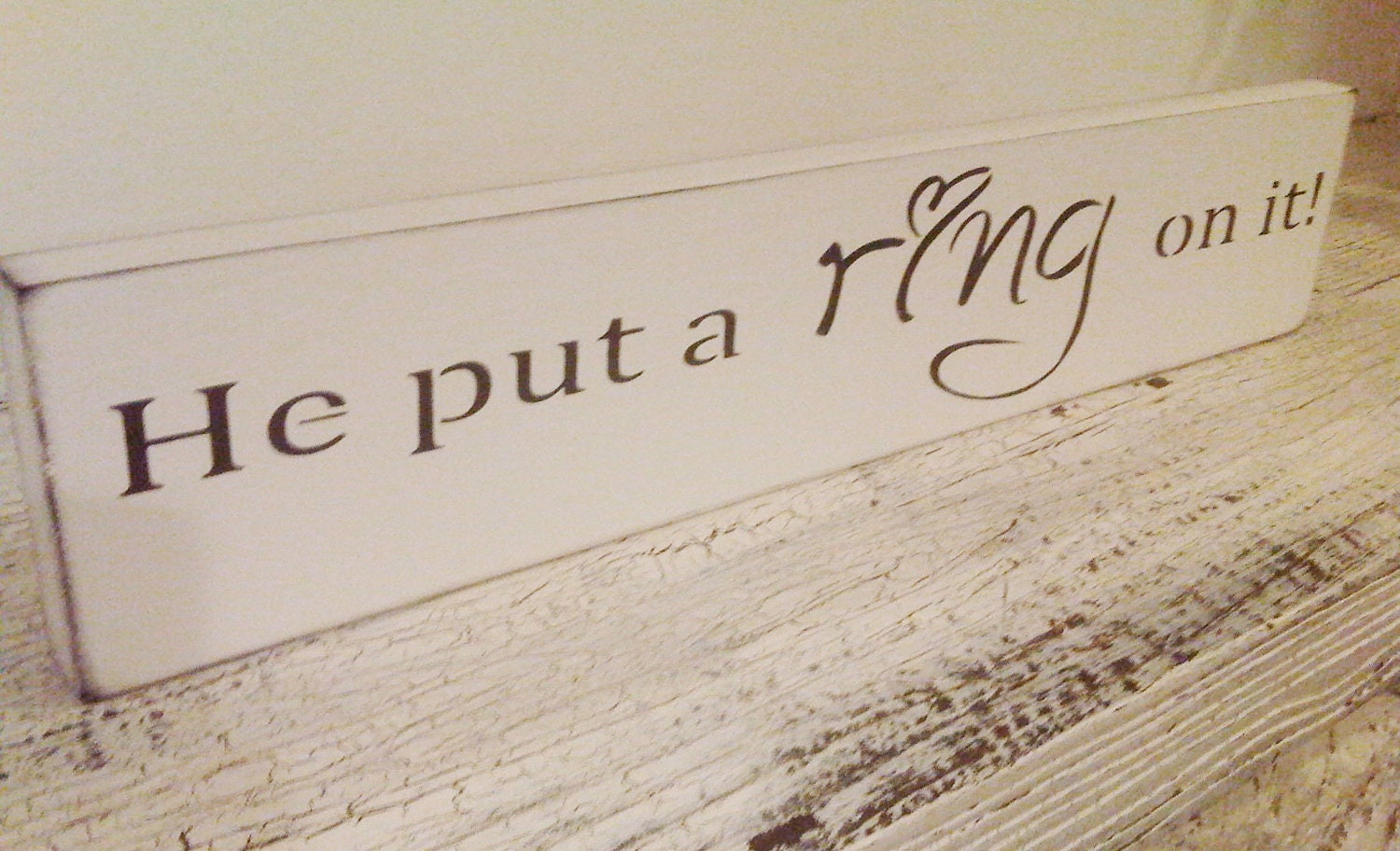 Wedding Sign Engagement Save the Date - "He put a Ring on it" - Sweet photo prop, display at reception or flower girl sign