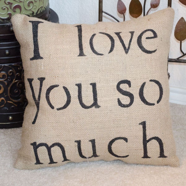 I Love You So Much Burlap Pillow Wedding Engagement Home Decor Pillow - We Do Custom Pillows