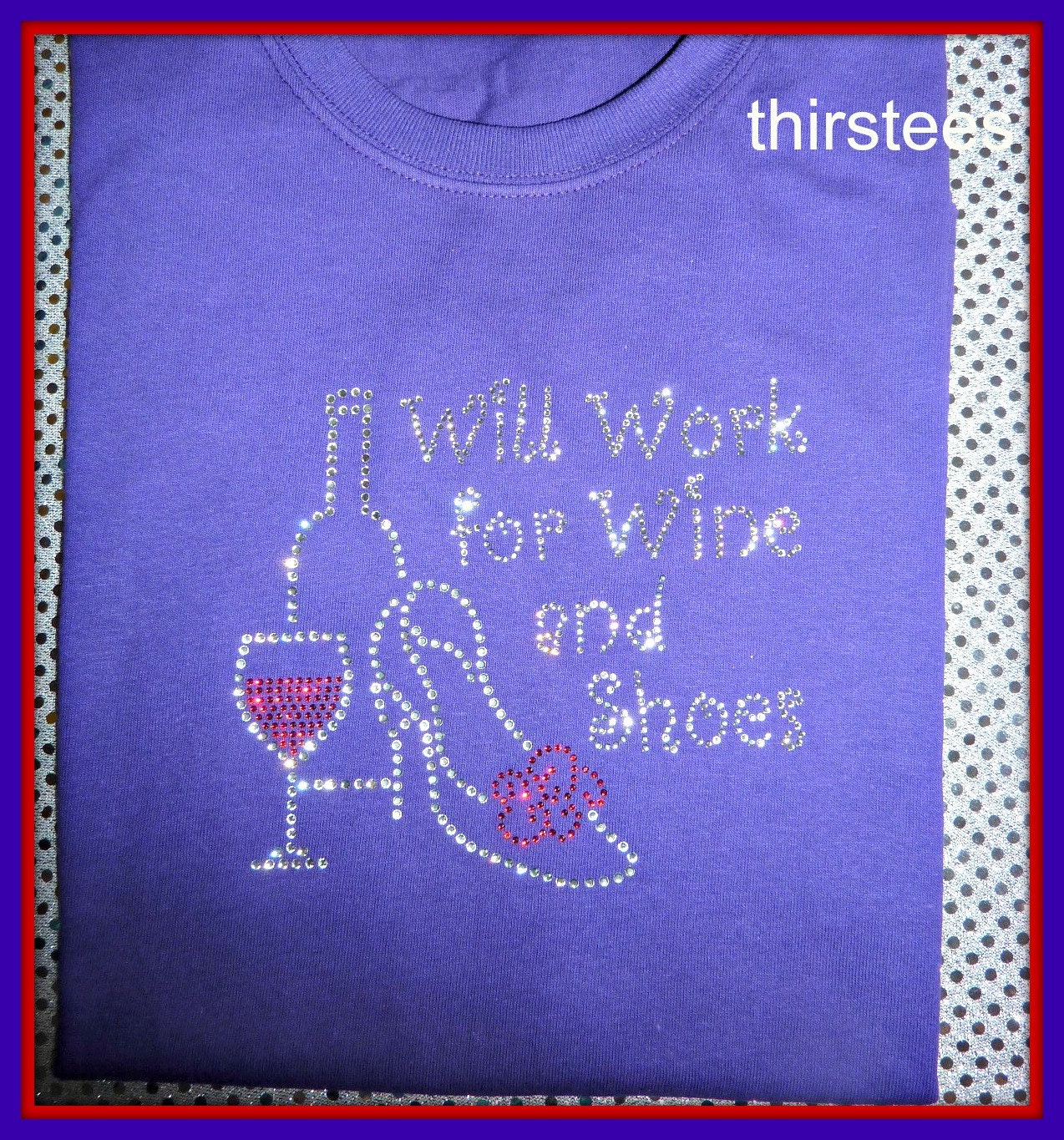 Wine t shirt-Wine and Shoes Rhinestone T shirt-Ladies Style Shirt-many styles to choose from
