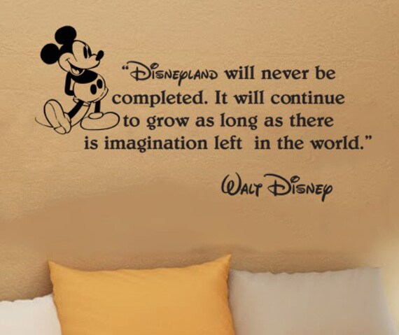 Walt Disney Mickey Mouse Disneyland will never be completed wall quote vinyl wall art decal sticker