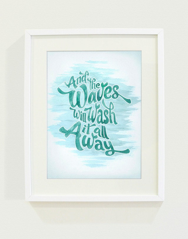 The Waves Will Wash it Away Art Print // 8x10