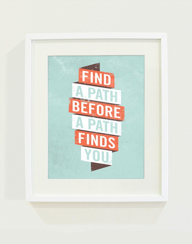 Find a Path Art Print // 8x10 // As Featured in Better Homes & Gardens DIY