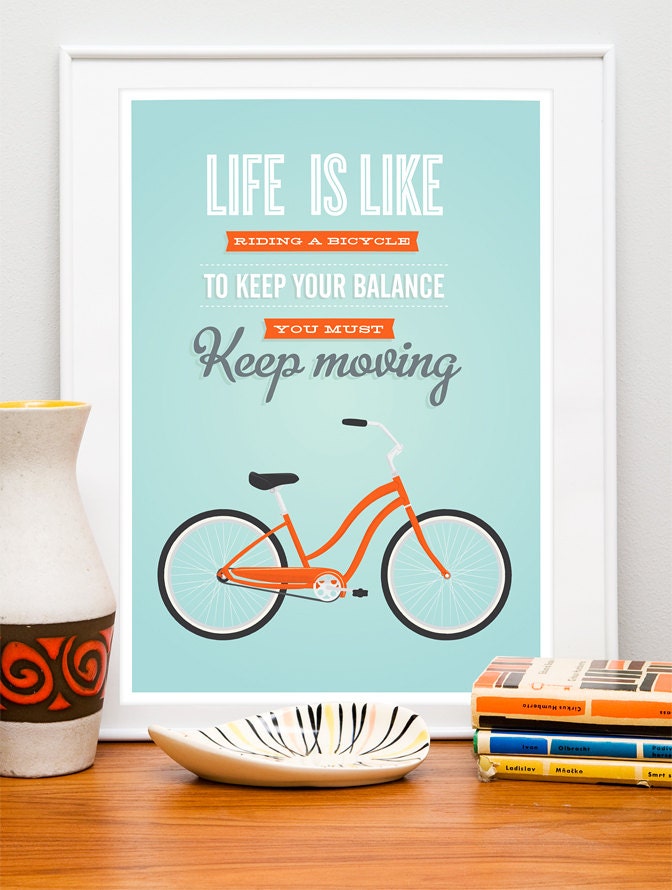 Bicycle art print, Bike poster,  retro, quote print, motivational art, modern art, inspirational art, Life is like a riding bicycle A3