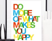 Digital art print, Letterpress style poster, quote art, modern original print, colorful nursery art, Do more of what makes you happy  A3