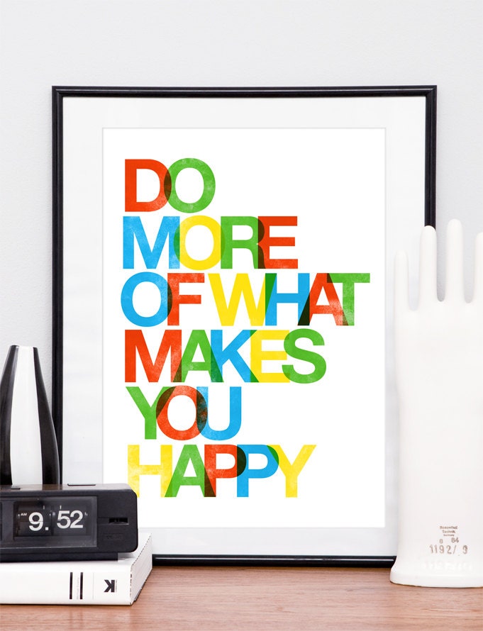 Digital art print, Letterpress style poster, quote art, modern original print, colorful nursery art, Do more of what makes you happy A3