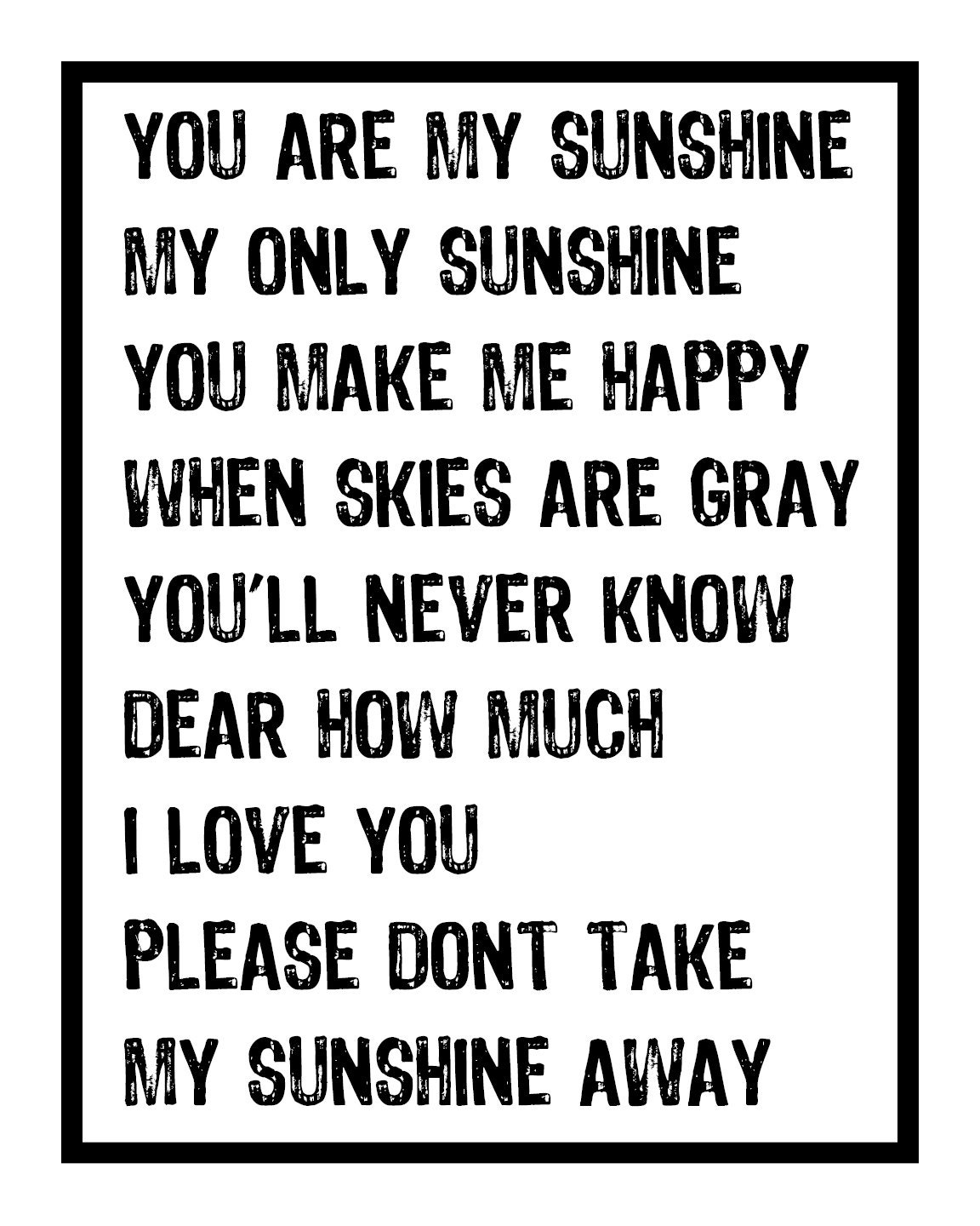 You Are My Sunshine My Only Sunshine - Large 16x20 Poster