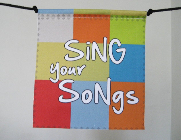 Prayer Flag, Sing your Songs