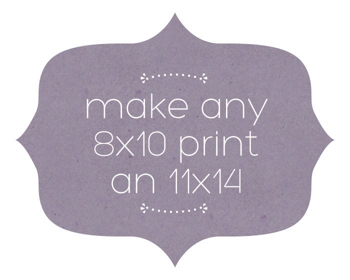 UPGRADE: Make any 8x10 print an 11x14