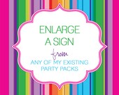ENLARGE a Party Sign (to any size) personalized for you - taken from one of my existing collections Il_170x135