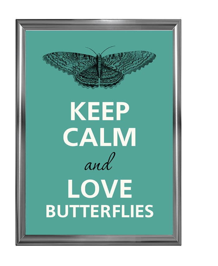 Keep calm and love butterflies