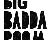 BIG BADDA BOOM, Leeloo in the fifth element, digital letterpress Art Print, typography movie poster