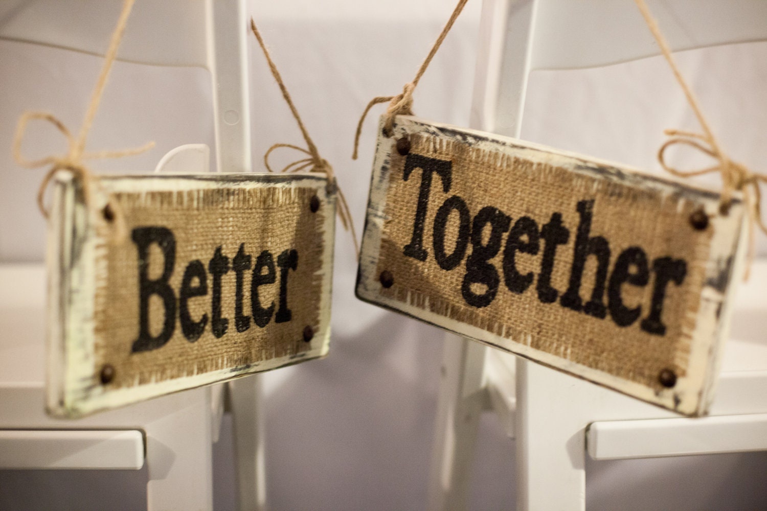 Chair wedding signs for Bride and Groom, BETTER TOGETHER