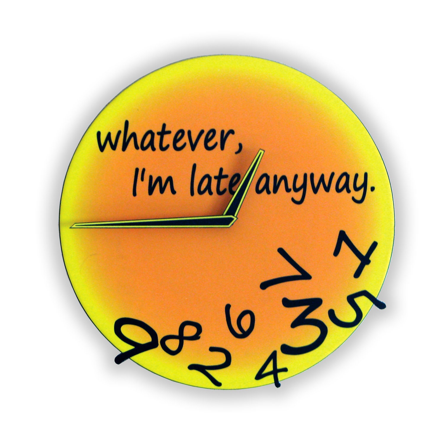 Yellow and Orange Whatever, I'm late anyway. Wall Clock