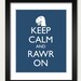 Dinosaur Poster - Keep Calm and Carry On Poster - Keep Calm and Rawr On - T Rex Poster - Multiple COLORS - 8x10 Art Print