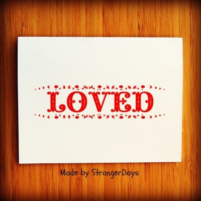 Love card " Loved " Greeting card. I love you card.