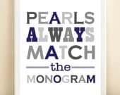 Navy and Grey 'Pearls Always Match the Monogram' print poster