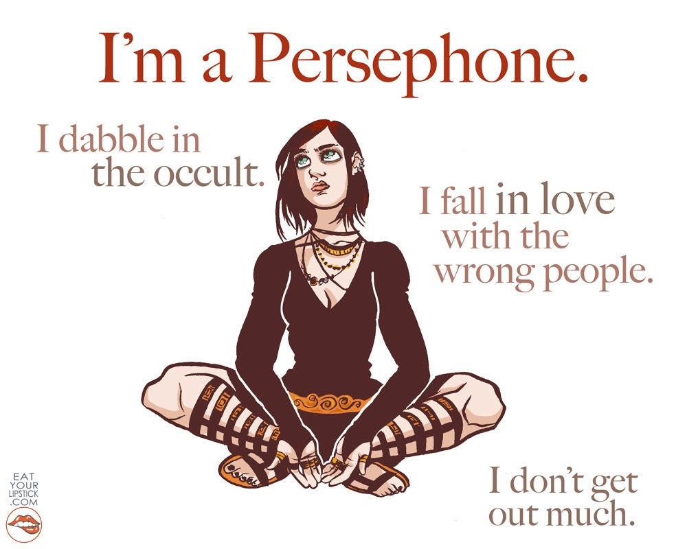 I'm a Persephone Greek Goddess Art Print