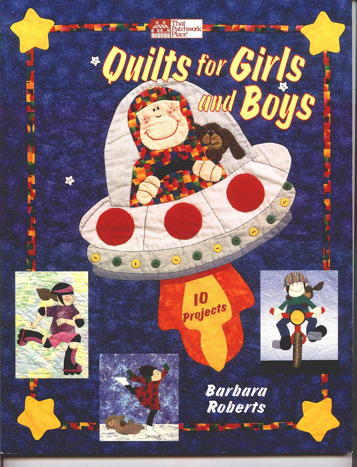 QUILTS For GIRLS And BOYS by Barbara Roberts 80 Page Quilt Book With Full Size Patterns Nice Book